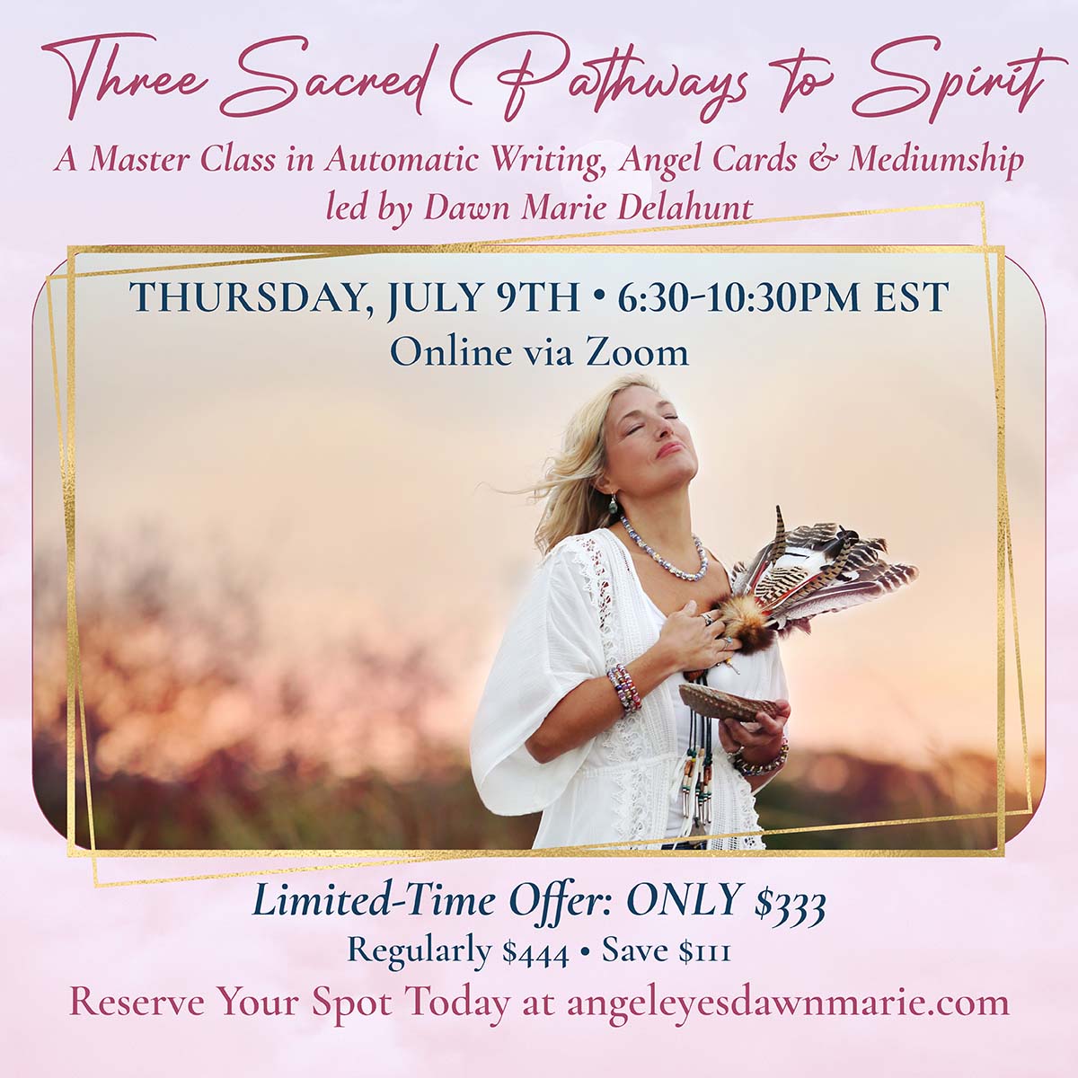 Three Sacred Pathways to Spirit<br />
A Master Class in Automatic Writing, Angel Cards & Mediumship