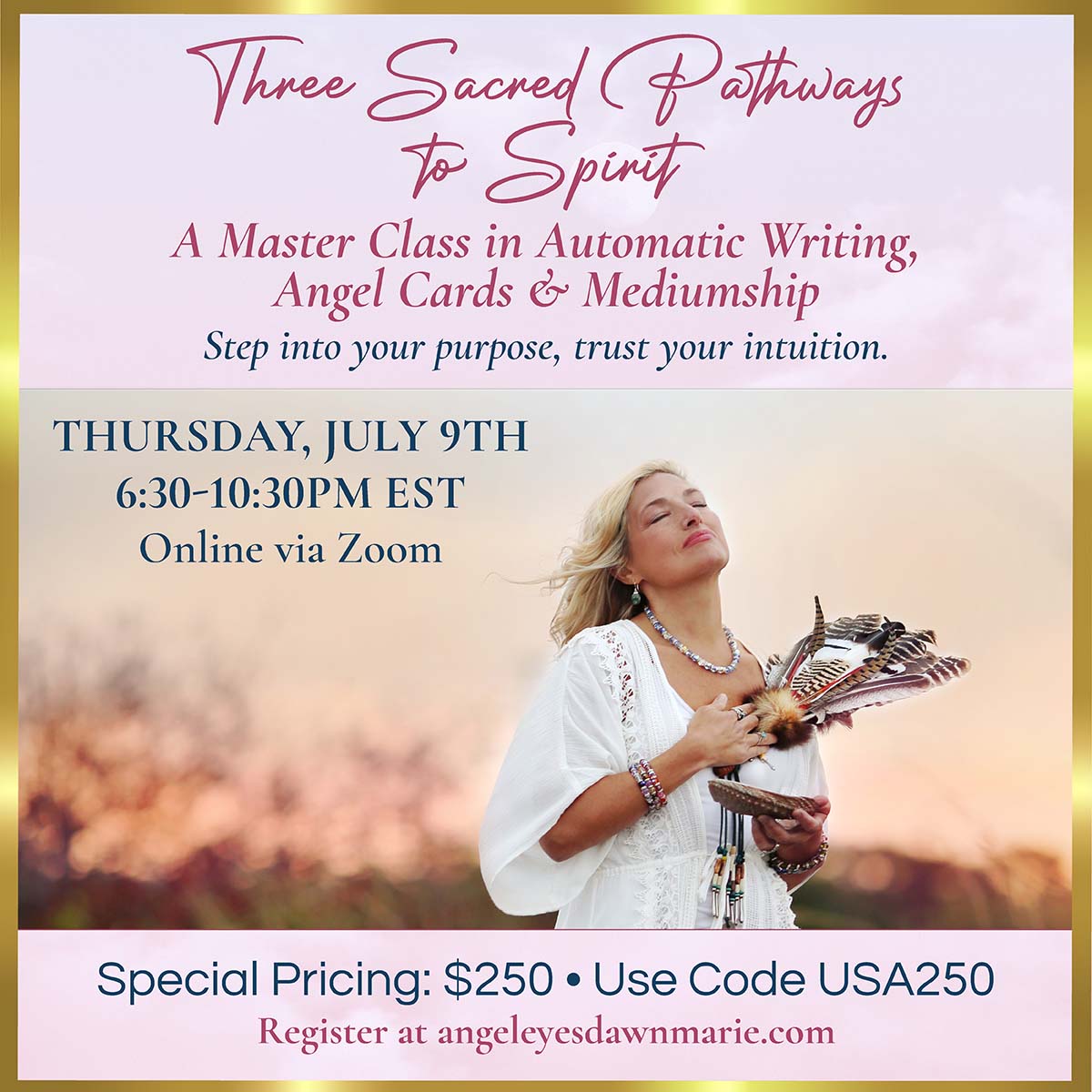 Three Sacred Pathways to Spirit A Master Class in Automatic Writing, Angel Cards & Mediumship